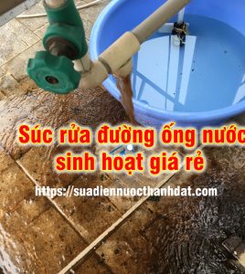 Dịch Vụ Súc Rửa Đường Ống Nước Sinh Hoạt Giá Rẻ