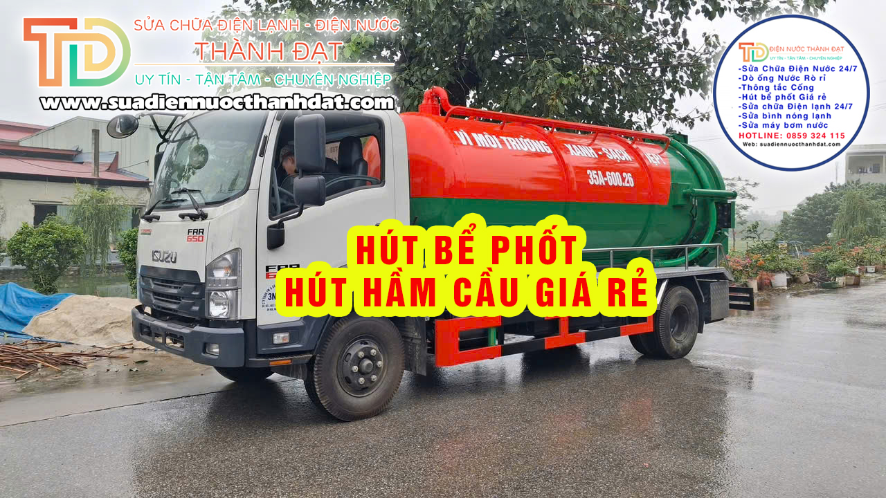 Công Ty Hút Bể Phốt Miền Bắc Uy Tín – Thành Đạt Hút Sạch Triệt Để, Phục Vụ 24/7